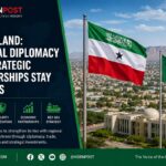 Regional Diplomacy and Strategic Partnerships Continue to Shape Somalilands Global Position