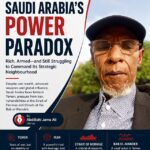 Saudi Arabias Power Paradox Why Wealth and Military Strength Have Not Guaranteed Regional Influence By Abdillahi Jama Ali – Qurus