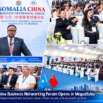 Somali Deputy Prime Minister Salah Ahmed Jama opens the Somalia China Business Networking Forum in Mogadishu on Aug. 25 2026