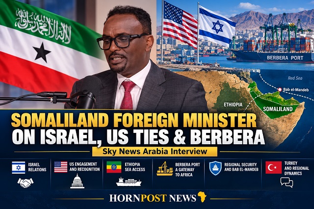 Somaliland Foreign Minister Israel US Ties and Berbera