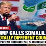 Trump and Somaliland A Political Port Story